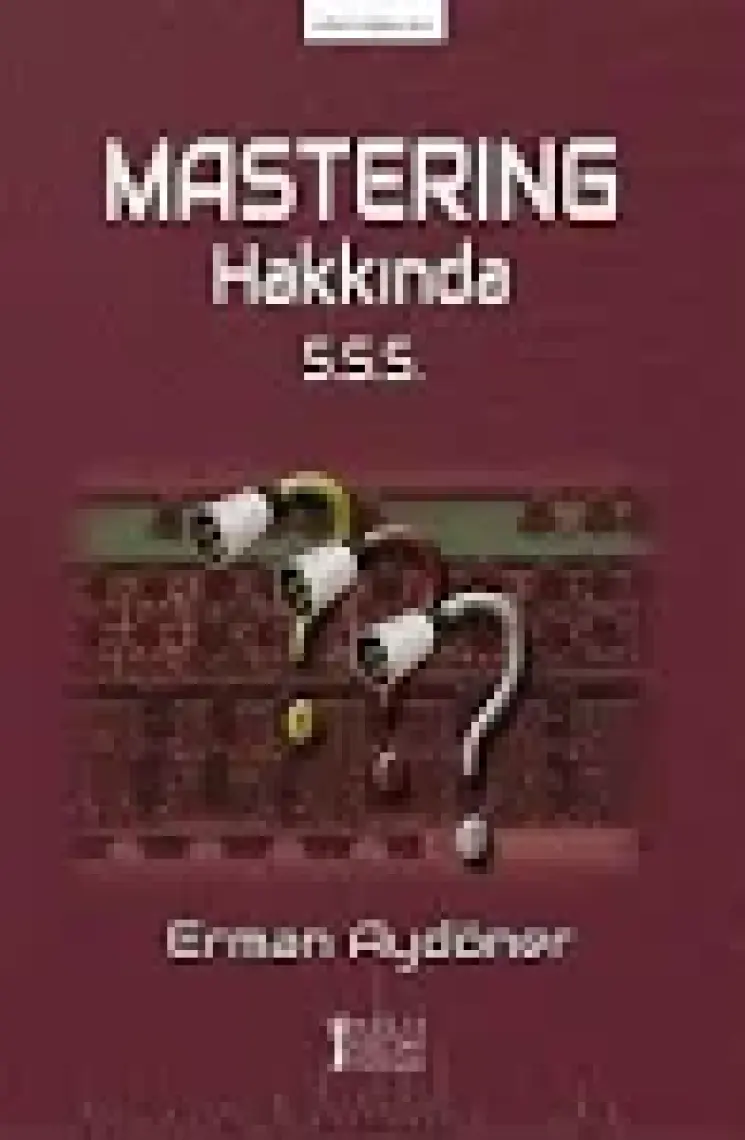 Masterıng Hakkında S.S.S. - Erman Aydöner