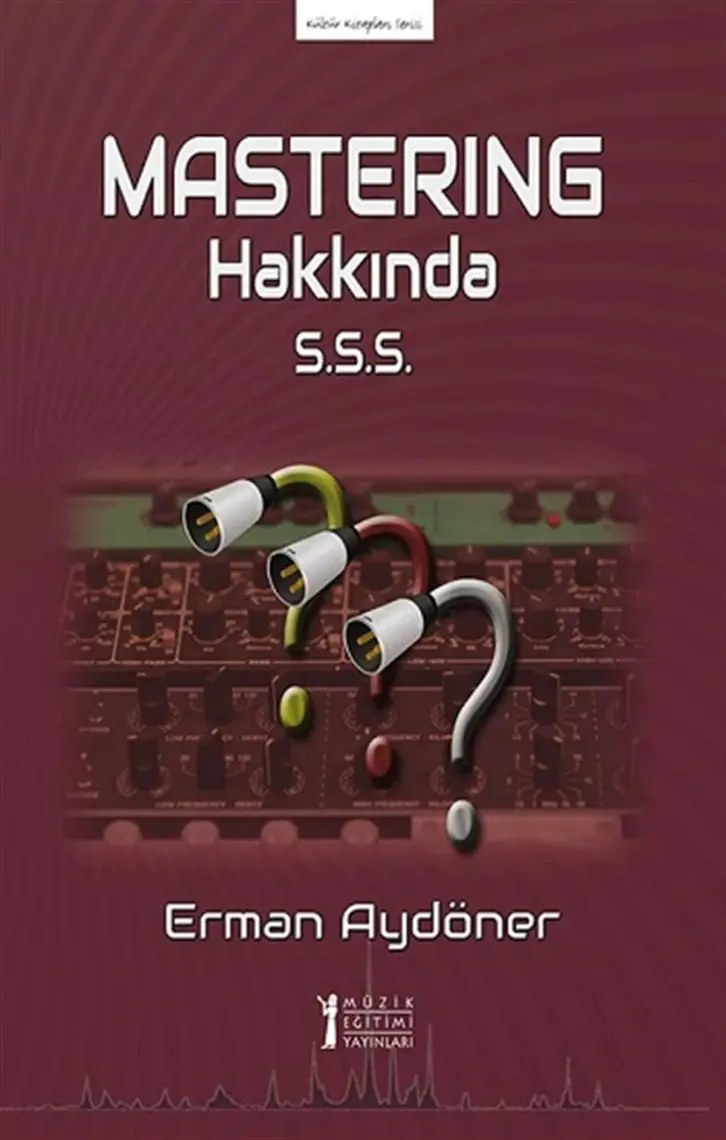 Masterıng Hakkında S.S.S. - Erman Aydöner