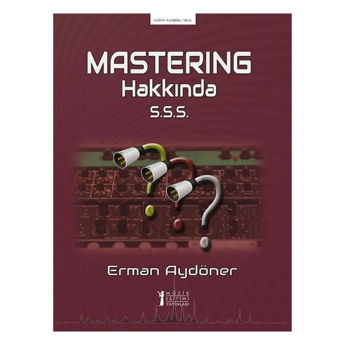 Masterıng Hakkında S.S.S. - Erman Aydöner