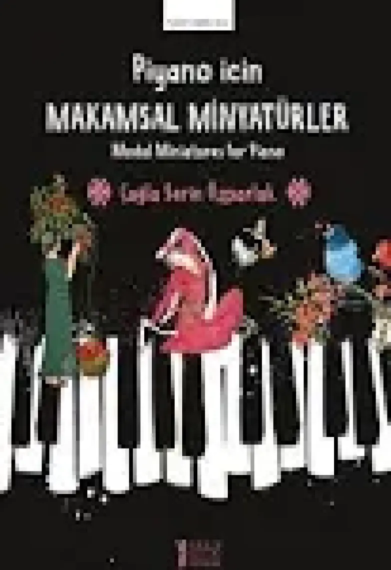 Piyano Için Makamsal Minyatürler - Çağla Serin Özparlak