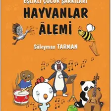 Hayvanlar Alemi - Eşlikli Çocuk Şarkıları (CD’li)
