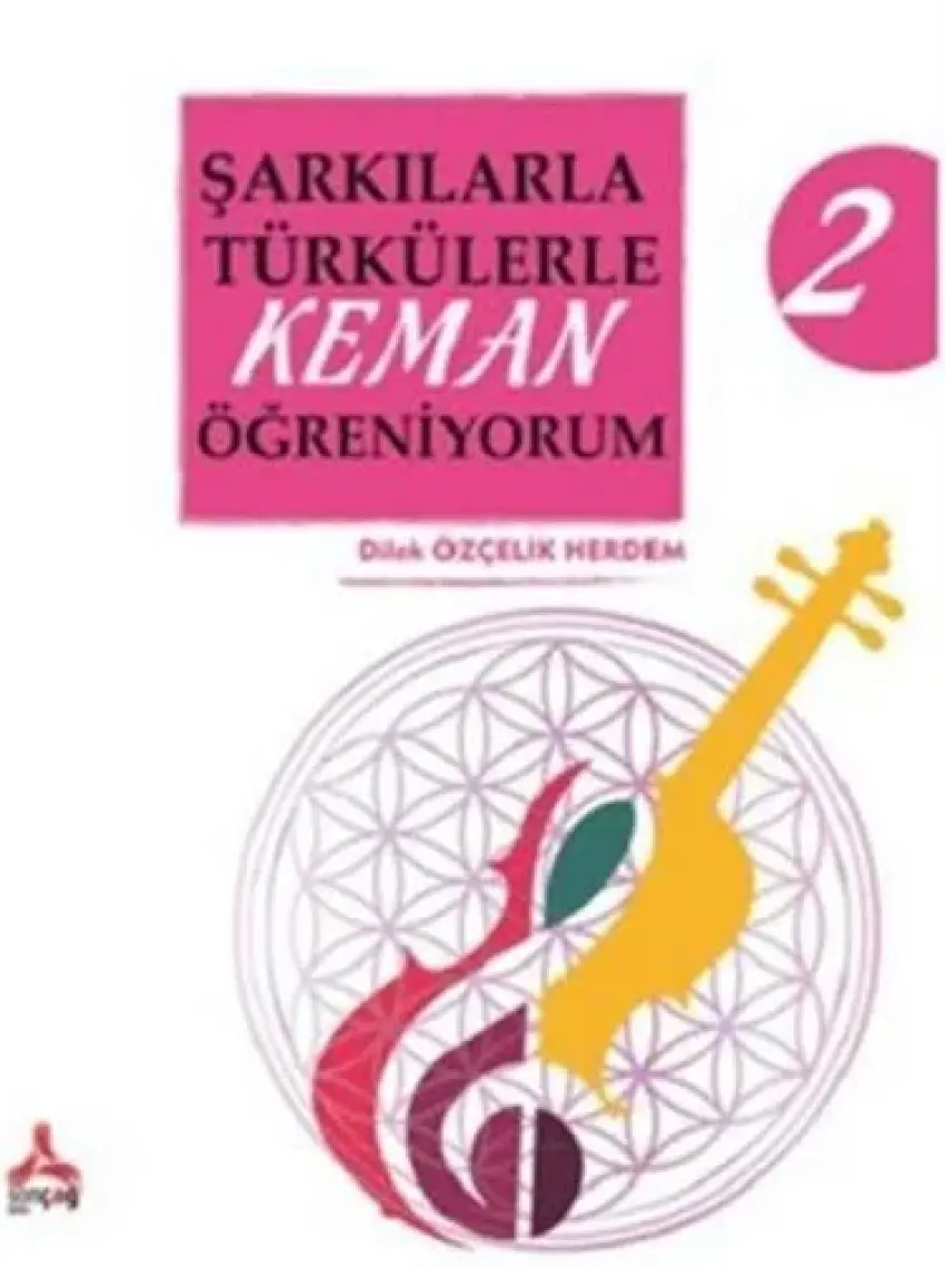 Şarkılarla Türkülerle Keman Öğreniyorum 2