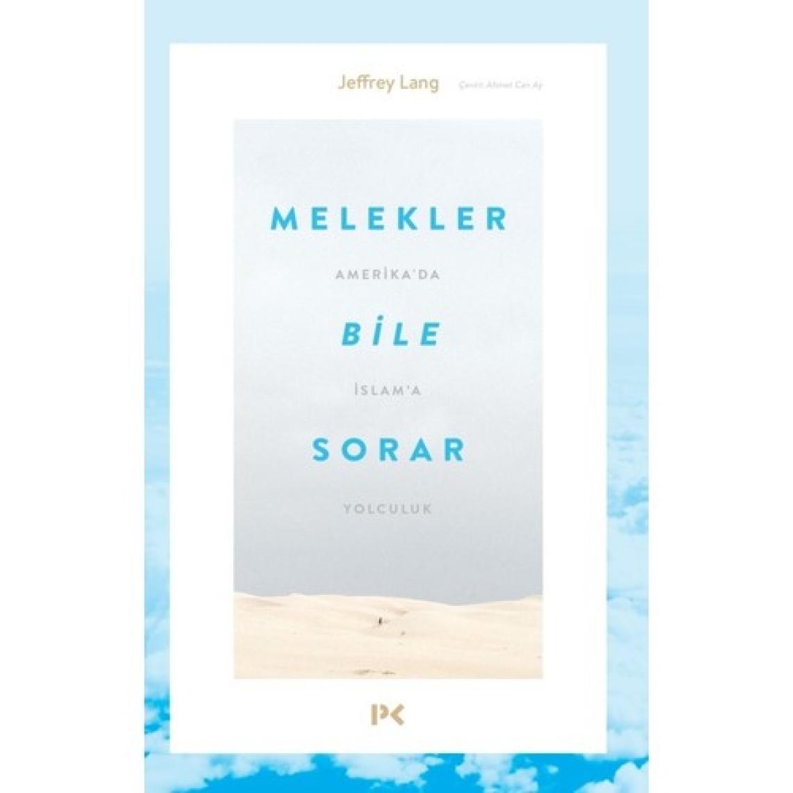 Melekler Bile Sorar - Jeffrey Lang