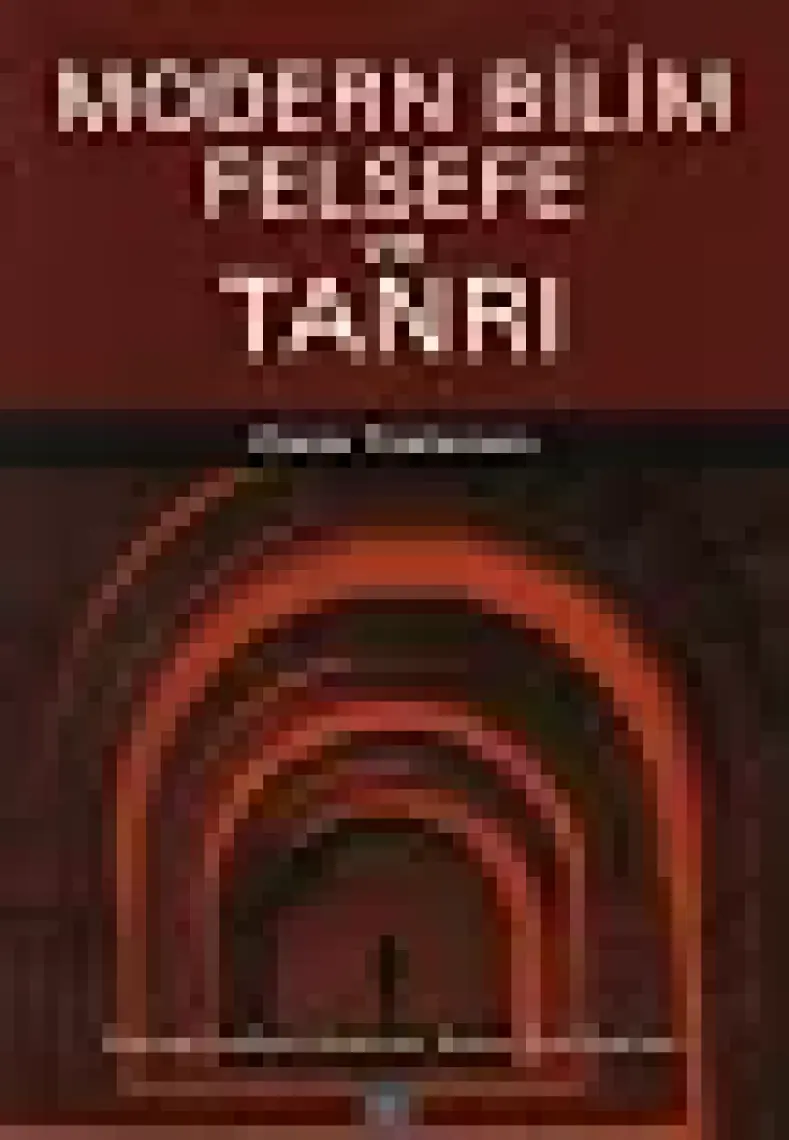 Modern Bilim Felsefe ve Tanrı - Caner Taslaman