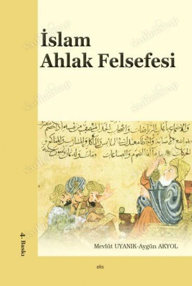 İslam Ahlak Esasları ve Felsefesi