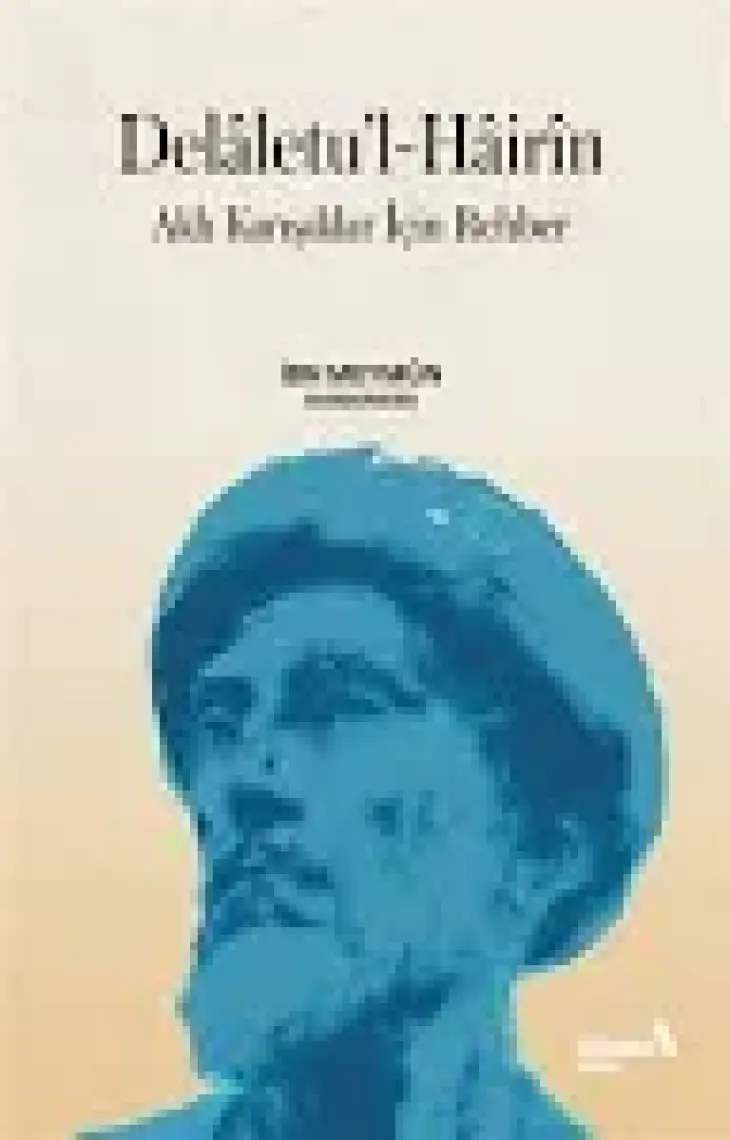 Delâletu’l-Hâirîn - Aklı Karışıklar İçin Rehber - İbn Meymûn