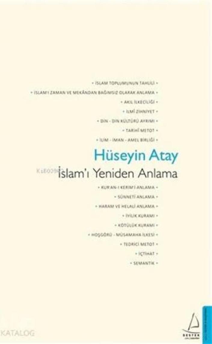 Islam’ı Yeniden Anlama - Hüseyin Atay