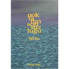 Noktanın Sonsuzluğu (Birinci Kitap) - Lütfi Filiz