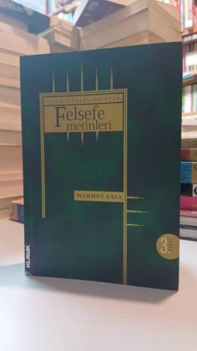 İslâm Filozoflarından Felsefe Metinleri-Mahmut Kaya