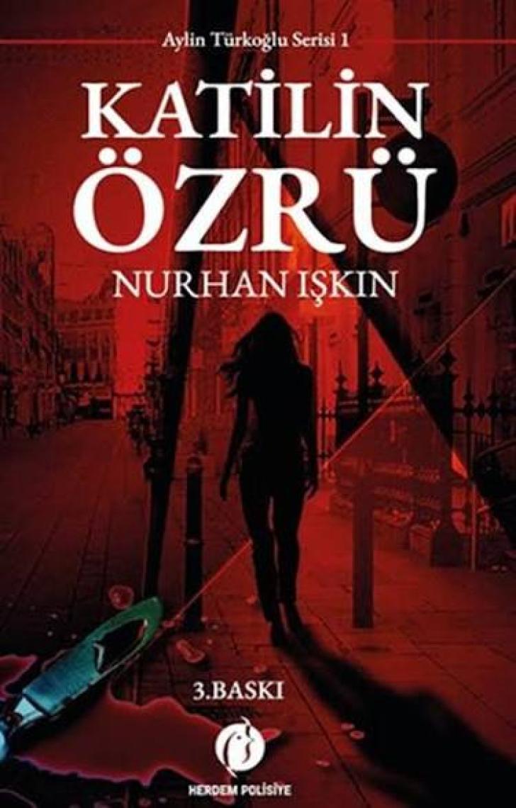Katilin Özrü Aylin Türkoğlu Serisi 1 - Nurhan Işkın