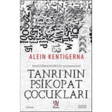 Tanrı'Nın Psikopat Çocukları - Alein Kentigerna