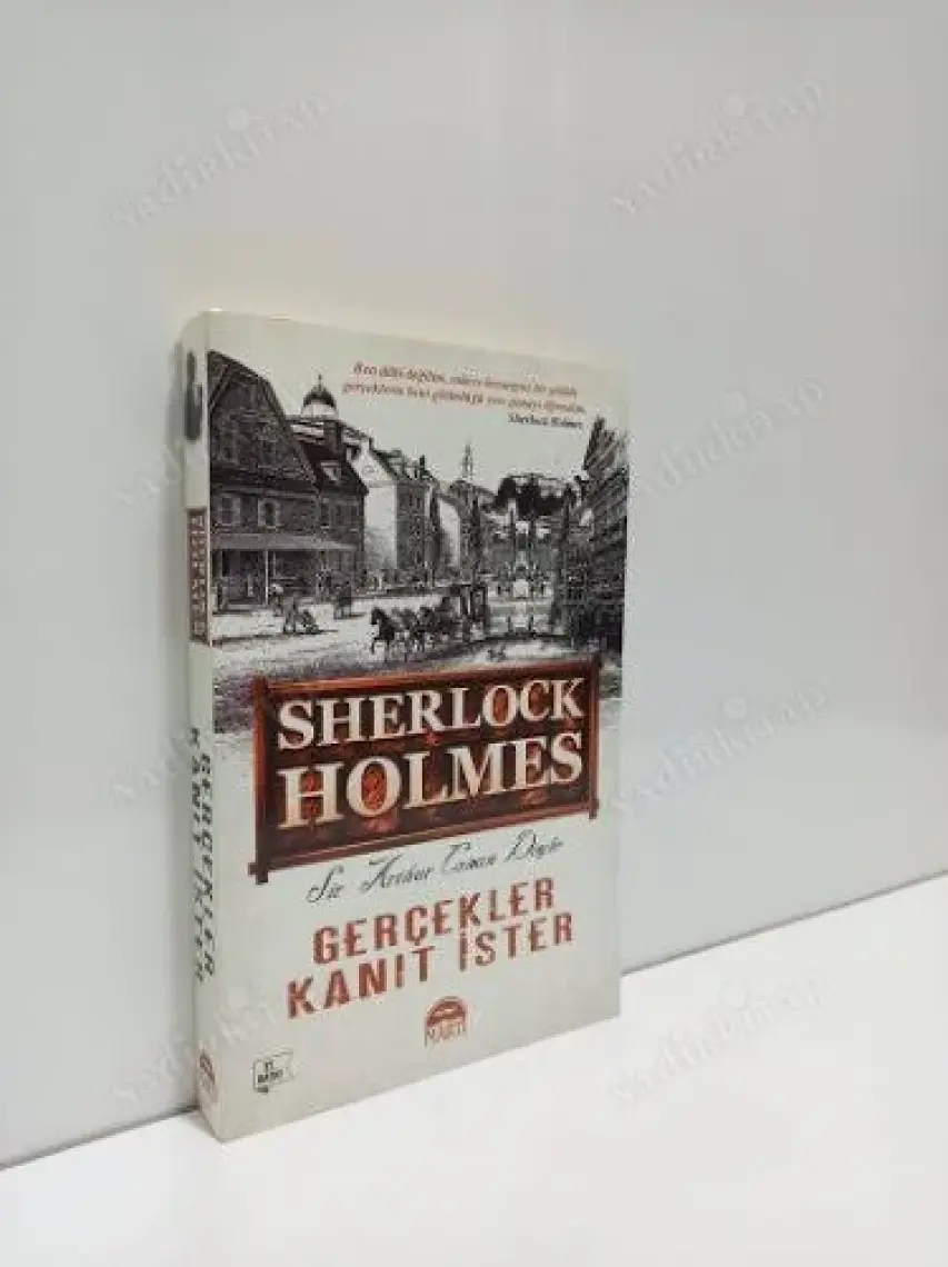 Sherlock Holmes: Gerçekler Kanıt İster - Sir Arthur Conan Doyle