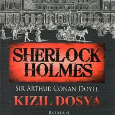 Sherlock Holmes: Kızıl Dosya - Sir Arthur Conan Doyle