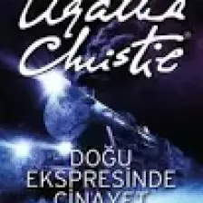 Doğu Ekspresinde Cinayet - Agatha Christie