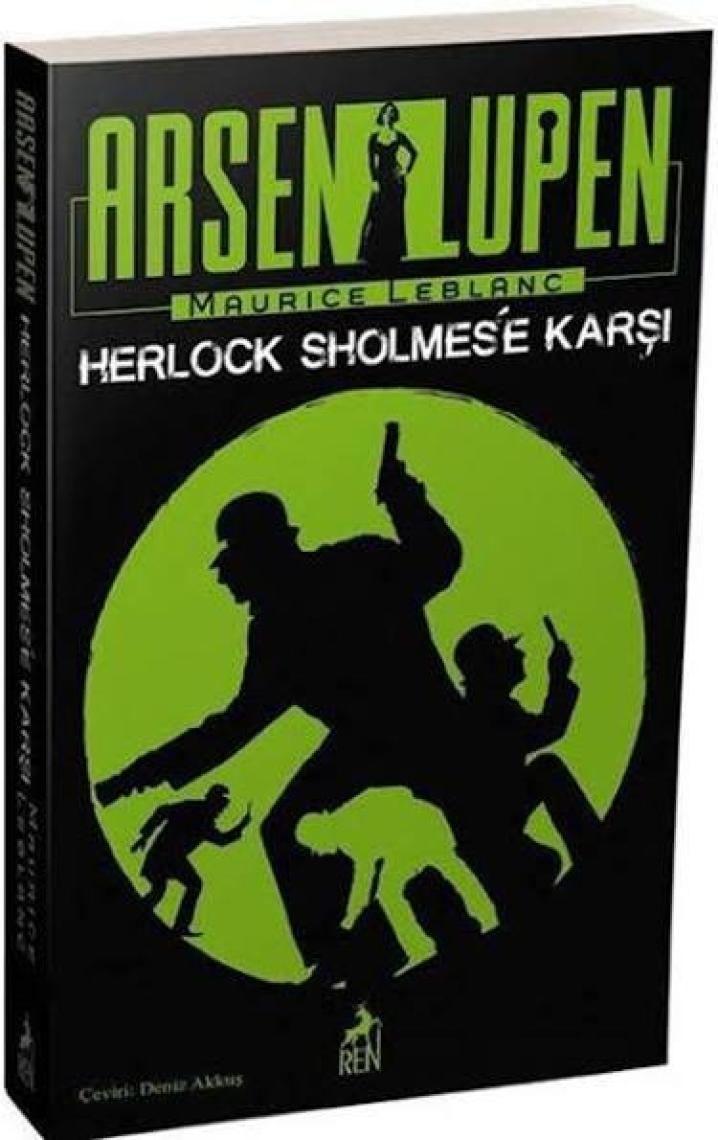 Arsen Lüpen: Herlock Sholmes’e Karşı - Maurice Leblanc