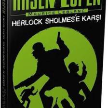 Arsen Lüpen: Herlock Sholmes’e Karşı - Maurice Leblanc