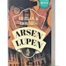 Arsen Lüpen - Sherlock Holmes - Maurice Leblanc