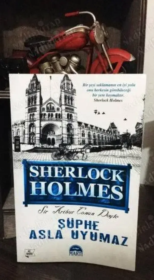 Sherlock Holmes: Şüphe Asla Uyumaz - Sir Arthur Conan Doyle