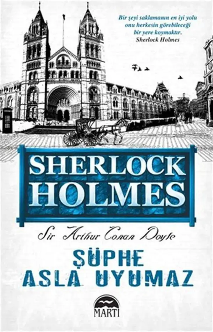 Sherlock Holmes: Şüphe Asla Uyumaz - Sir Arthur Conan Doyle