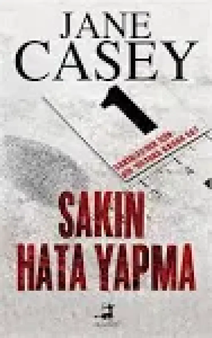 Sakın Hata Yapma - Jane Casey