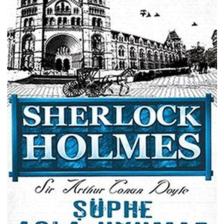 Şüphe Asla Uyumaz - Sherlock Holmes