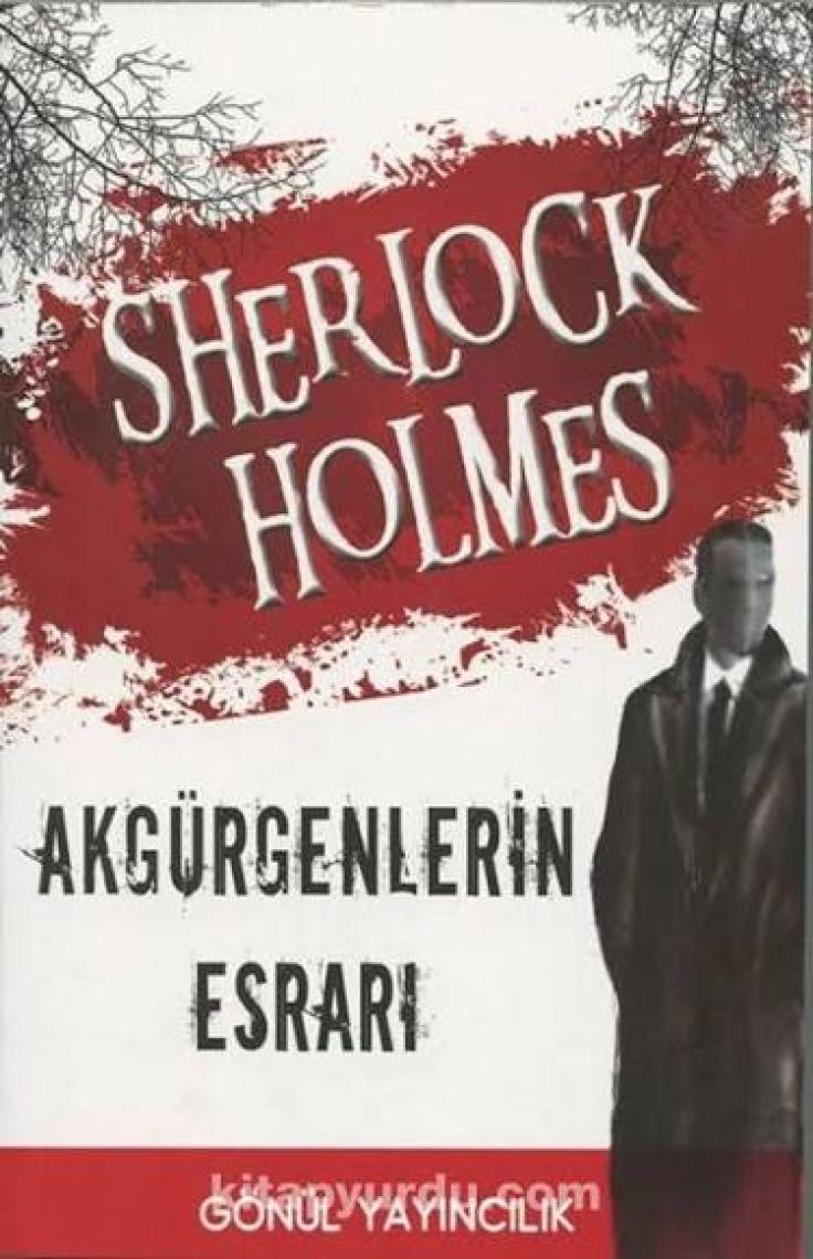 Sherlock Holmes Akgürgenlerin Esrarı Dörtlerin Birliği - Sherlock Holmes