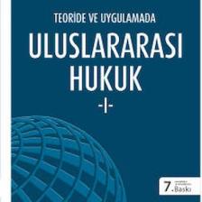 Teoride ve Uygulamada - Uluslararası Hukuk 1 - Yusuf Aksar