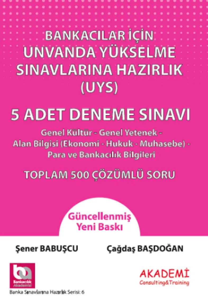 Akademi Consulting Training Bankacılar Için Unvanda Yükselme Sınavına Hazırlık 5 Adet Deneme Sınavı