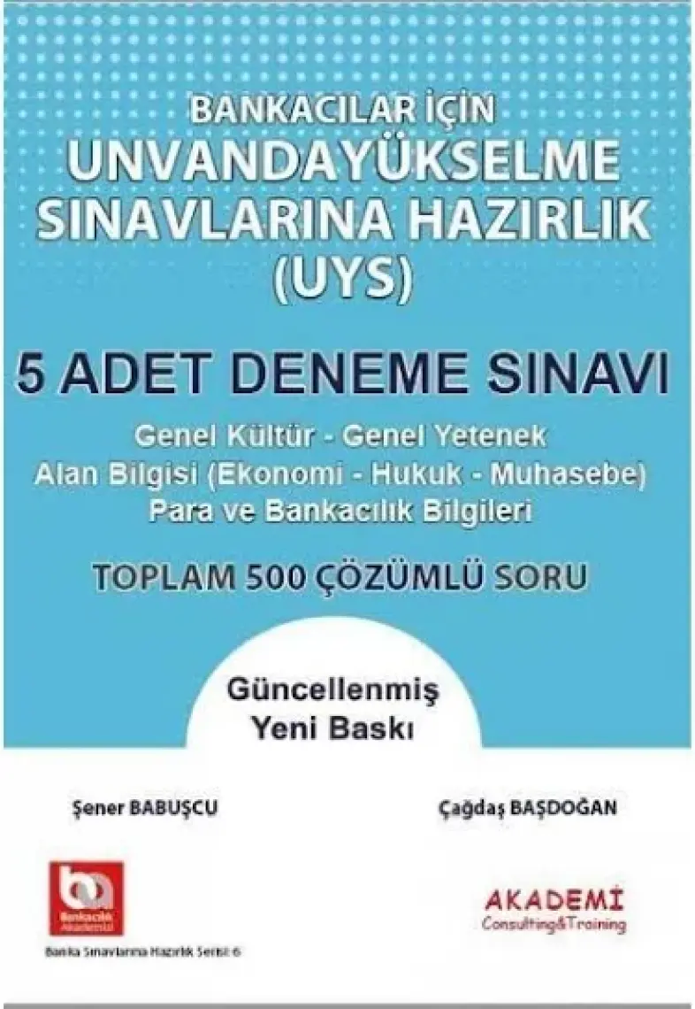 Akademi Consulting Training Bankacılar Için Unvanda Yükselme Sınavına Hazırlık 5 Adet Deneme Sınavı