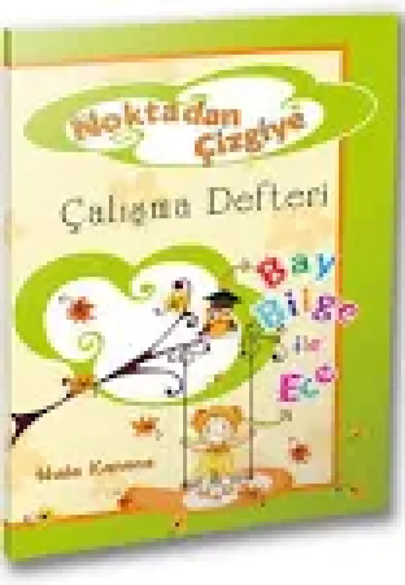 Yuva Noktadan Çizgiye 1.Sınıf Çalışma Defteri - Hale Karaca