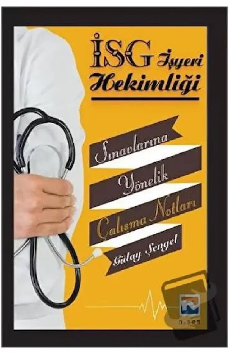 İşyeri Hekimliği Sınavlarına Yönelik Çalışma Notları - Gülay Şengel