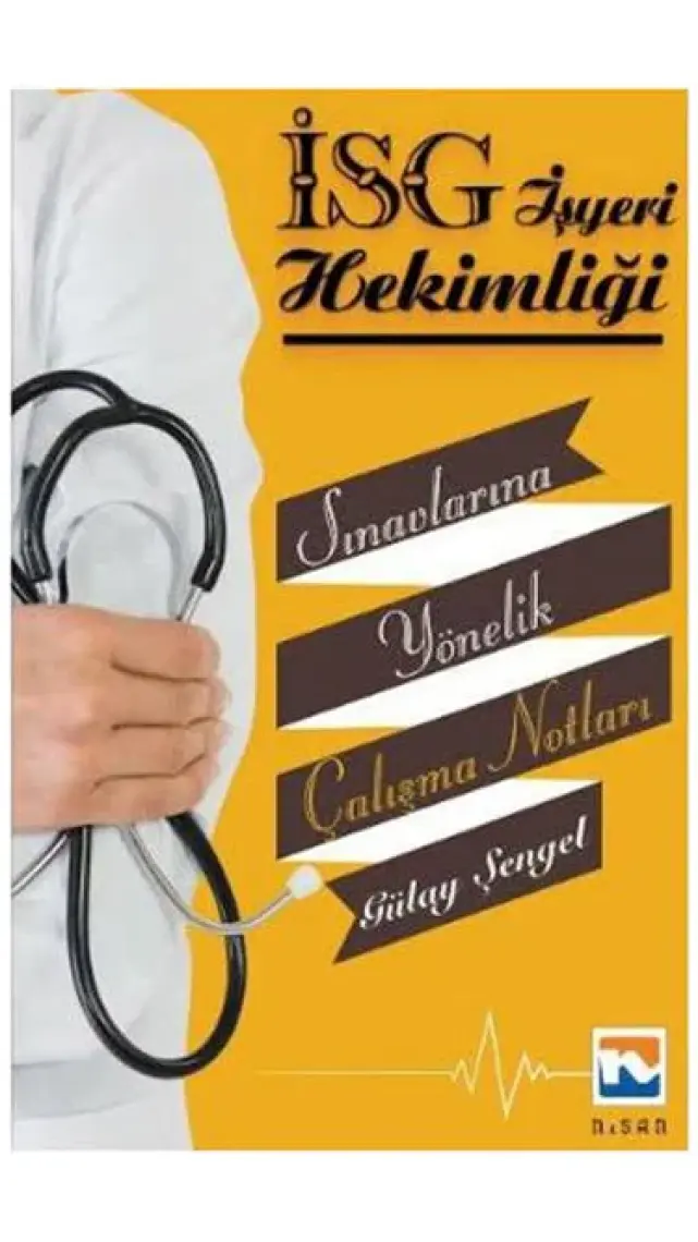 İşyeri Hekimliği Sınavlarına Yönelik Çalışma Notları - Gülay Şengel
