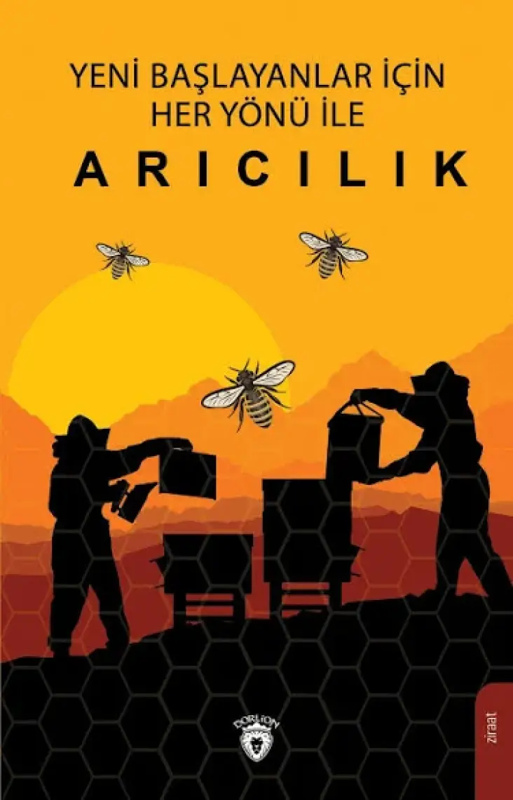 Yeni Başlayanlar İçin Her Yönü İle Arıcılık - Ahmet Kaygusuz