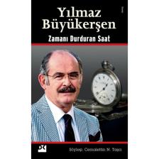 Zamanı Durduran Saat - Yılmaz Büyükerşen