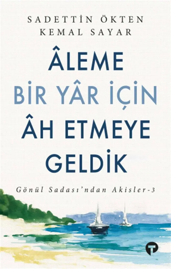 Aleme Bir Yar Için Ah Etmeye Geldik - Sadettin Ökten - Kemal Sayar
