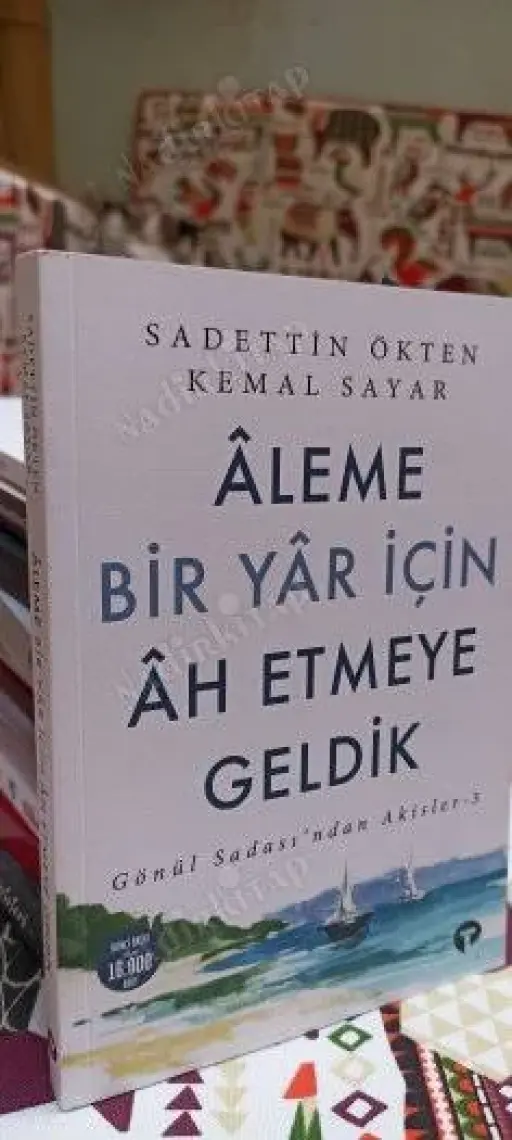 Aleme Bir Yar Için Ah Etmeye Geldik - Sadettin Ökten - Kemal Sayar