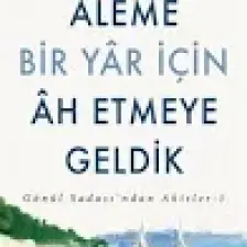 Aleme Bir Yar Için Ah Etmeye Geldik - Sadettin Ökten - Kemal Sayar