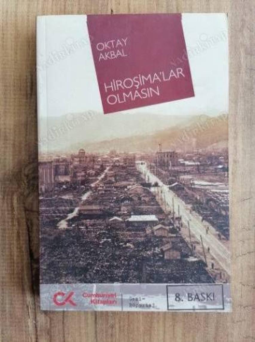 Hiroşima'lar Olmasın - Oktay Akbal