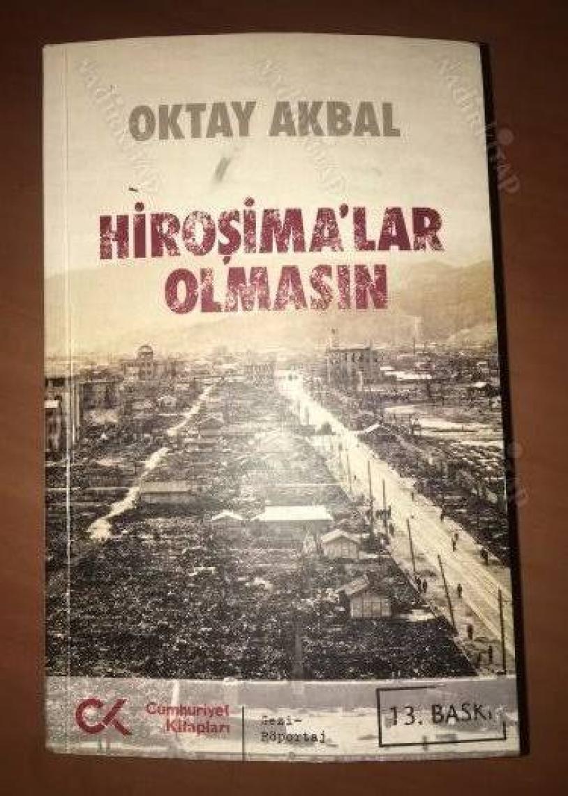 Hiroşima'lar Olmasın - Oktay Akbal
