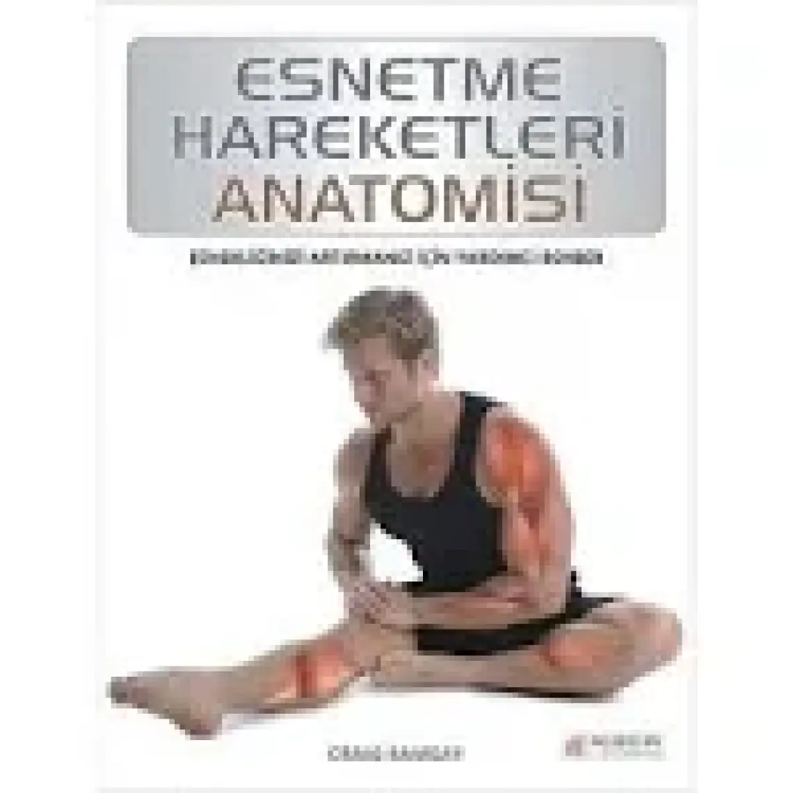 Esnetme Hareketleri Anatomisi - Craig Ramsay