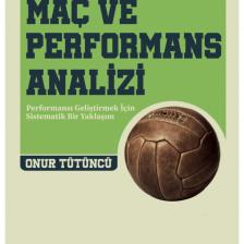 Futbolda Maç ve Performans Analizi / Onur Tütüncü / Ötüken Neşriyat / 9786254084171