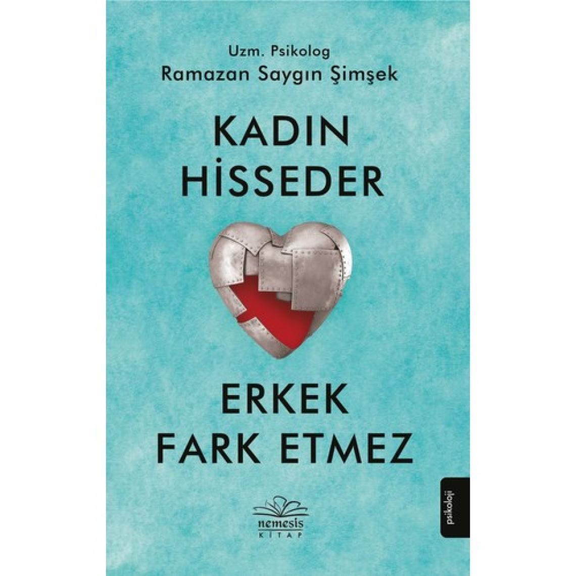 Kadın Hisseder Erkek Fark Etmez - Ramazan Saygın Şimşek