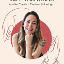 Yeni Bir "Sen" Yaratmak - Deniz Bağan