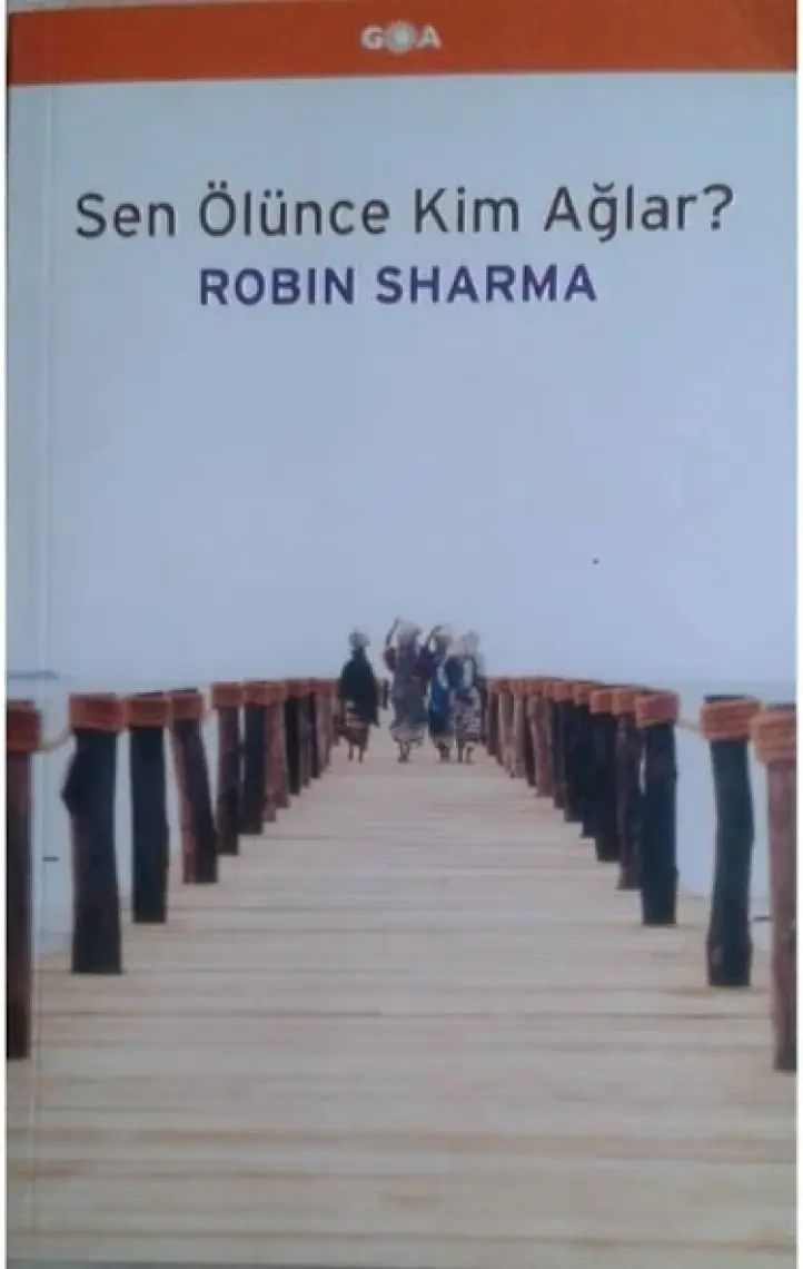 Sen Ölünce Kim Ağlar? - Robin Sharma
