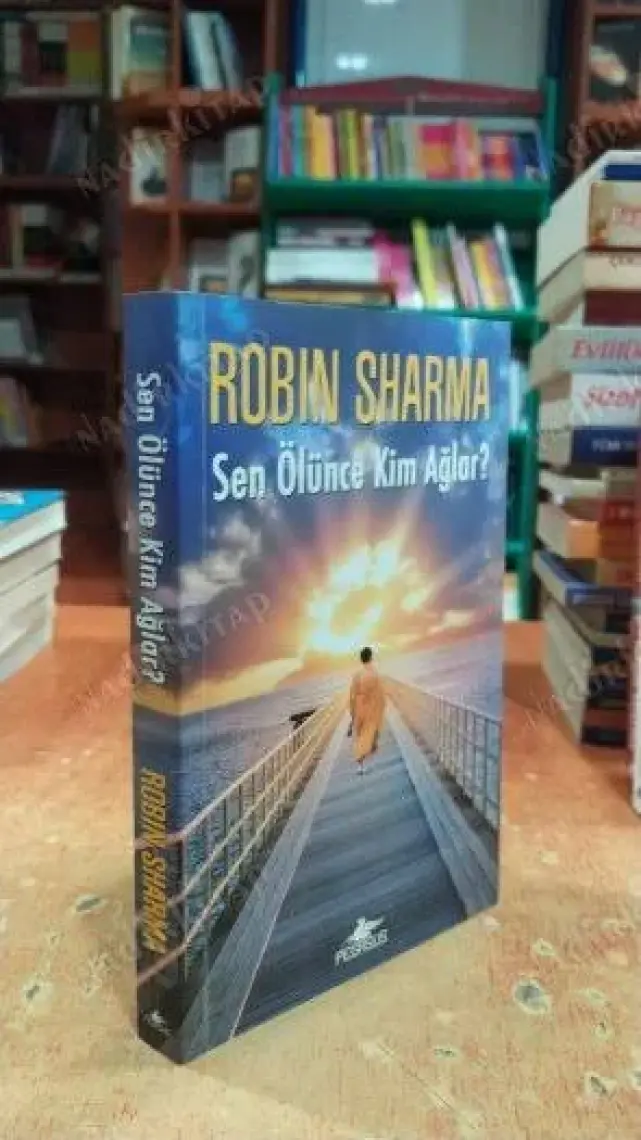 Sen Ölünce Kim Ağlar? - Robin Sharma