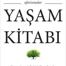 Yaşam Kitabı: Aforizmalar - Aşkım Kapışmak