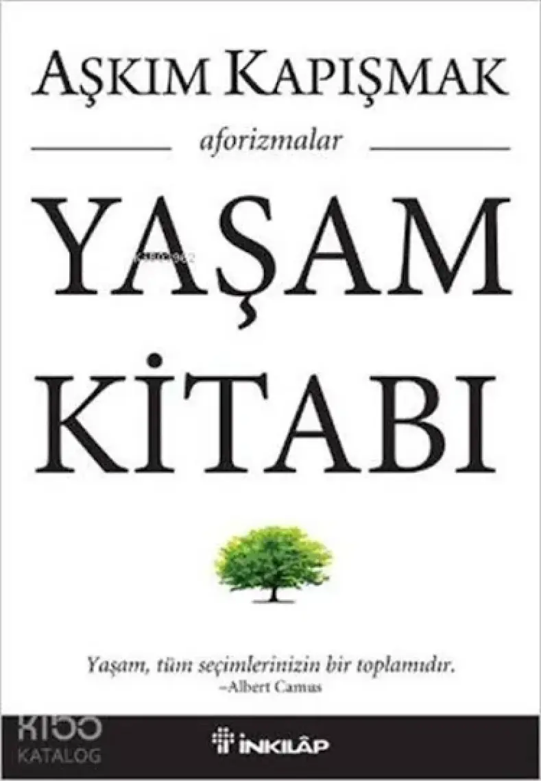 Yaşam Kitabı: Aforizmalar - Aşkım Kapışmak
