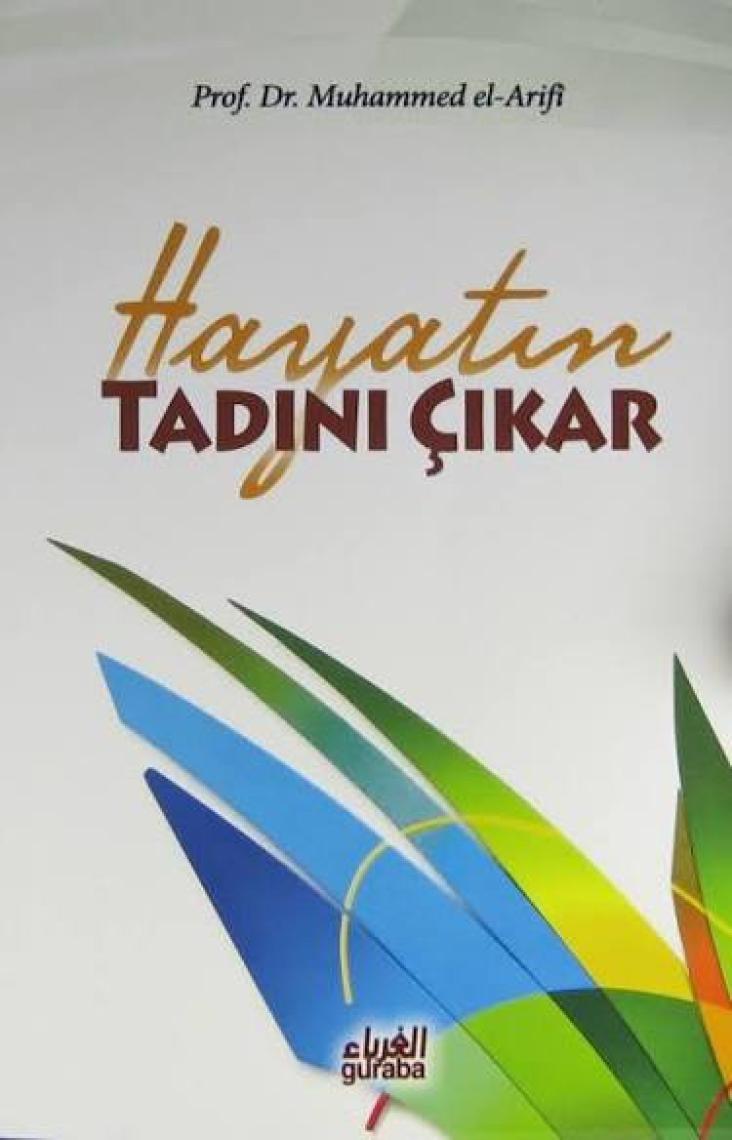 Hayatın Tadını Çıkar-Muhammed El-Arifi