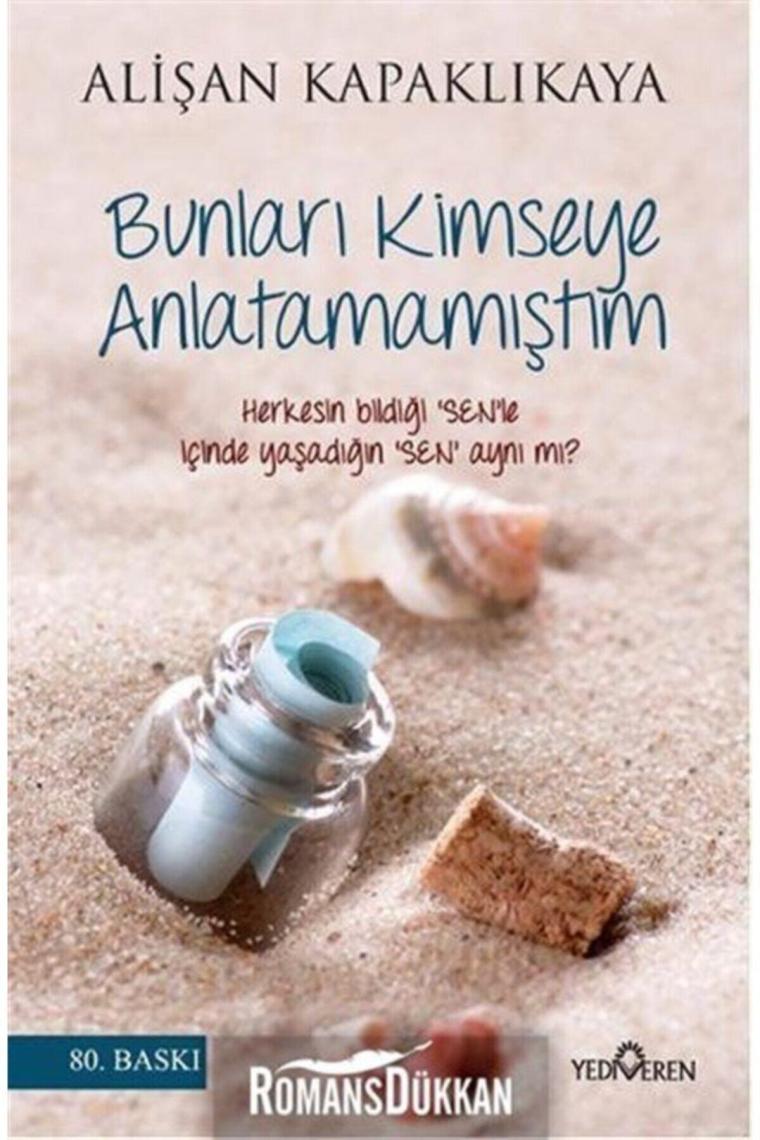 Bunları Kimseye Anlatmamıştım & Herkesin Bildiği 'sen' Le Içinde Yaşadığın 'sen' Aynı Mı?