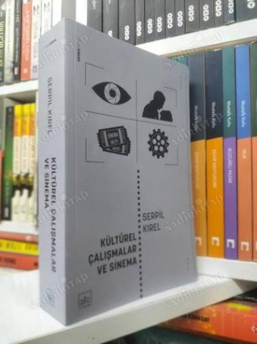 Kültürel Çalışmalar Ve Sinema - Serpil Kırel